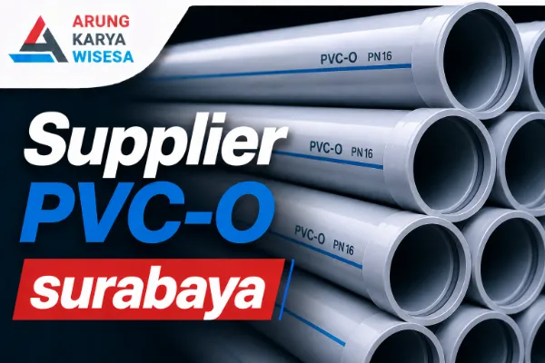 Supplier PVC-O Surabaya
